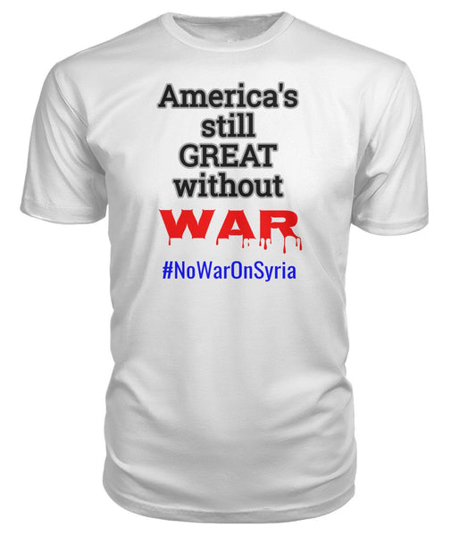 America's still GREAT without war - #NoWarOnSyria hashtag