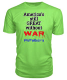 America's still GREAT without war - #NoWarOnSyria hashtag
